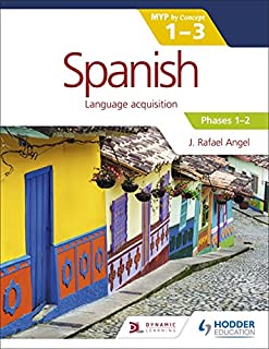 Spanish For The Ib Myp 1-3 Phases 1-2