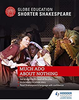 Globe Education Shorter Shakespear: Much Ado About Nothing