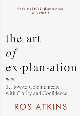 The Art Of Explanation