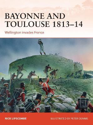 Bayonne And Toulouse 1813-14