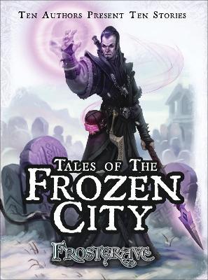 Frostgrave: Tales Of The Frozen City