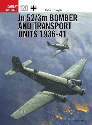 Ju 52/3m Bomber And Transport Units 1936-41