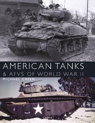 American Tanks & Afvs Of World War Ii