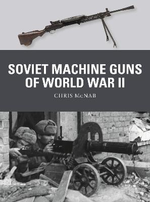 Soviet Machine Guns Of World War Ii