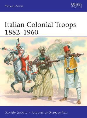 Italian Colonial Troops 1882-1960