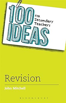 100 Ideas For Secondary Teachers: Revision