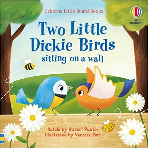 Two Little Dickie Birds Sitting On A Wall (little Board Books)