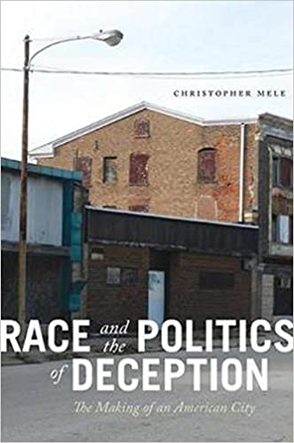 Race And The Politics Of Deception: The Making Of An America