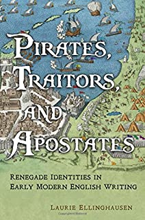 Pirates, Traitors, And Apostates