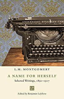 A Name For Herself: Selected Writings, 1891â€“1917