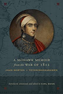 A Mohawk Memoir From The War Of 1812