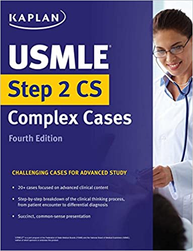 Kaplan Usmle Step 2 Cs Complex Cases Challenging Cases For Advanced Study