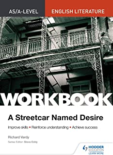 As/a-level English Literature Workbook: A Streetcar ..