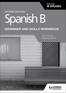 Spanish B For The Ib Diploma Grammar And Skills Workbook 2/e