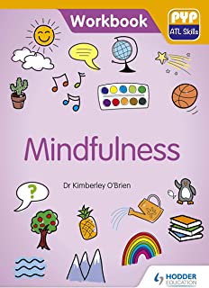 Pyp Atl Skills Workbook: Mindfulness