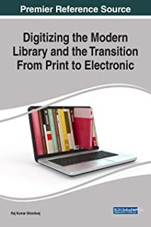 Digitizing The Modern Library And The Transition From Print