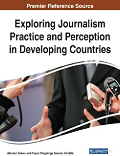 Exploring Journalism Practice And Perception In Developing..