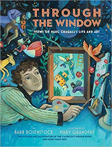 Through The Window: Views Of Marc Chagall's Life And Art