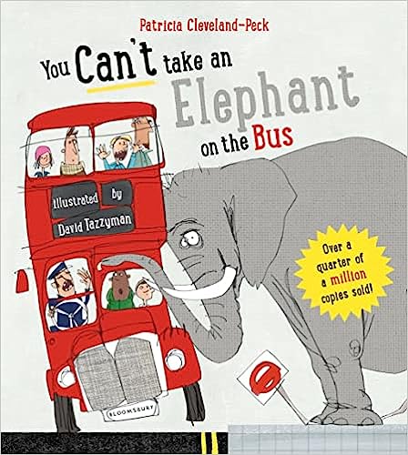 You Can't Take An Elephant On The Bus