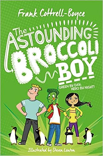 The Astounding Broccoli Boy By Frank Cottrell Boyce – Runner Up 2016