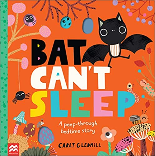 Bat Cant Sleep: A Peep-through Adventure