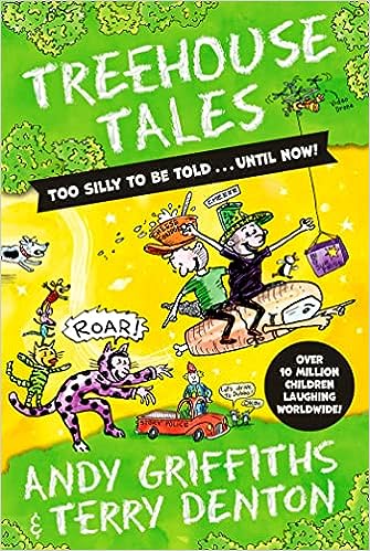 Treehouse Tales: Too Silly To Be Told ... Until Now!