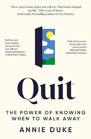 Quit: The Power Of Knowing When To Walk Away