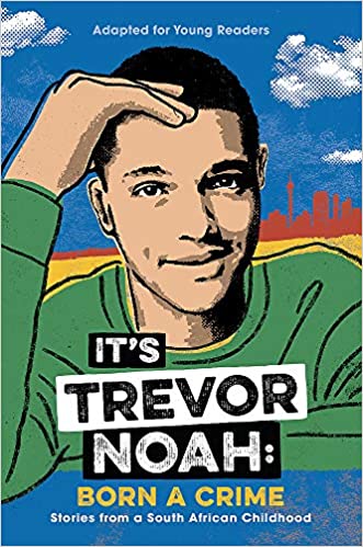 Its Trevor Noah: Born A Crime