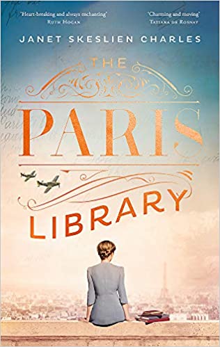The Paris Library: The Bestselling Novel Of Courage And Betrayal In Occupied Paris