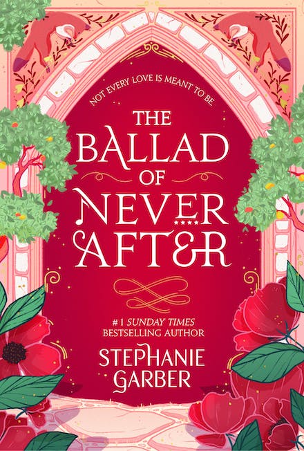 The Ballad Of Never After: The Stunning Sequel To The Sunday Times Bestseller Once Upon A Broken Heart
