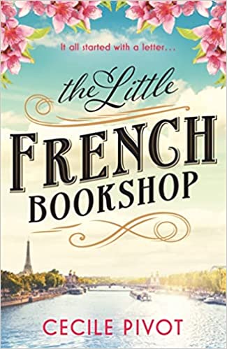 The Little French Bookshop: A Heart-warming Feel-good Read To Escape With This Year