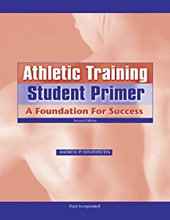Athletic Training Student Primer: A Foundation For Succ