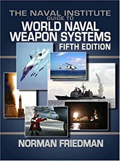 The Naval Institute Guide To World Naval Weapons Systems 5/e