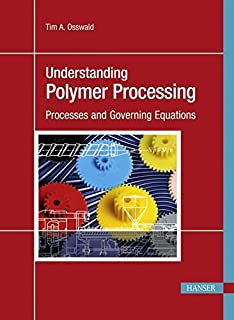 Understanding Polymer Processing, 2/e