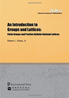 An Introduction To Groups And Lattices