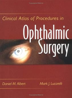 (old)clinical Atlas Of Procedures In Ophthalmic Surgery
