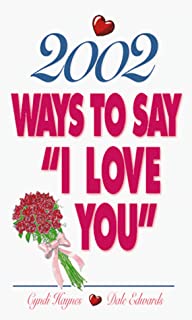 2002 Ways To Say 'i Love You'