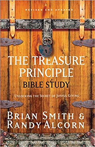 The Treasure Principle Bible Study: Discovering The Secret Of Joyful Giving