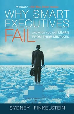 Why Smart Executives Fail