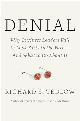Denial : Why Business Leaders
