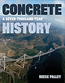 Concrete :a Seven-thousand Year History