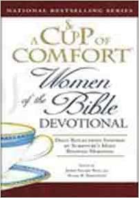 A Cup Of Comfort: Women Of The Bible Devotional