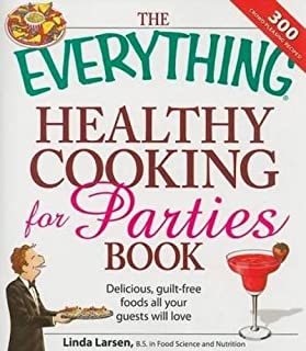 Everything Healthy Cooking For Parties Book