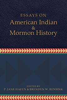 Essays On American Indian And Mormon History