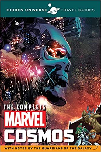 Hidden Universe Travel Guides The Complete Marvel Cosmos
