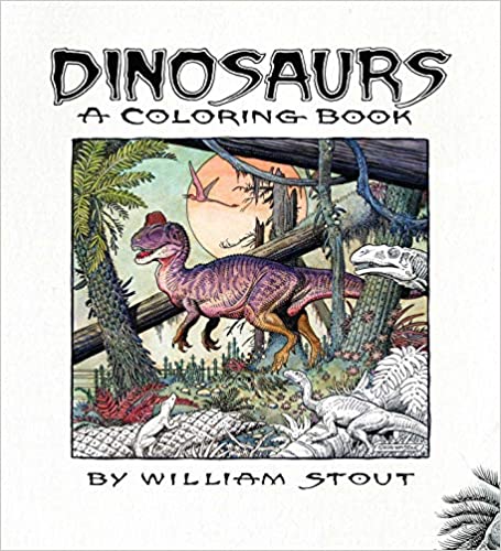 Dinosaurs A Coloring Book By William Stout