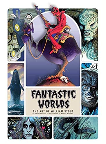 Fantastic Worlds The Art Of William Stout