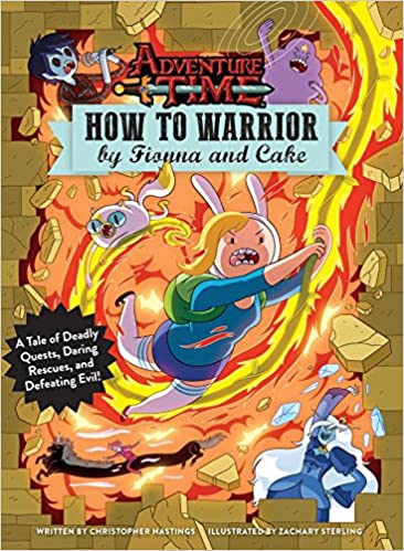 Adventure Time How To Warrior By Fionna And Cake
