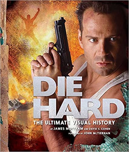 Die Hard The Ultimate Visual History