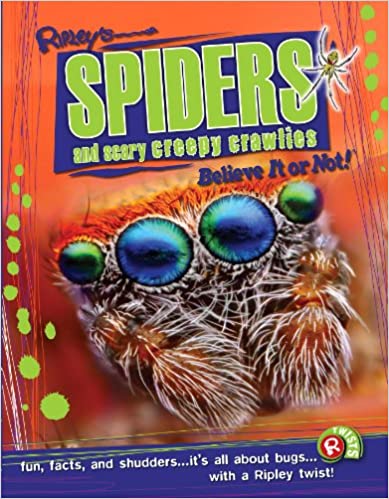 Ripley Twists: Spiders & Scary Creepy Crawlies (volume 12)